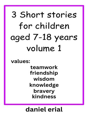 cover image of 3 Short stories for children aged 7-18 years  volume 1